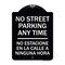 Signmission No Street Parking Anytime No Estacione En La Calle Ninguna Hora Alum Sign, 24" x 18", BW-1824-23570 A-DES-BW-1824-23570 - alternate 1